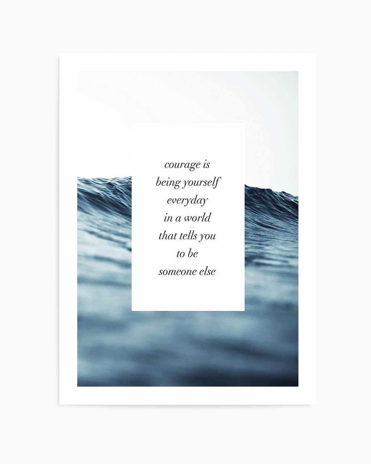 Courage Is Art Print