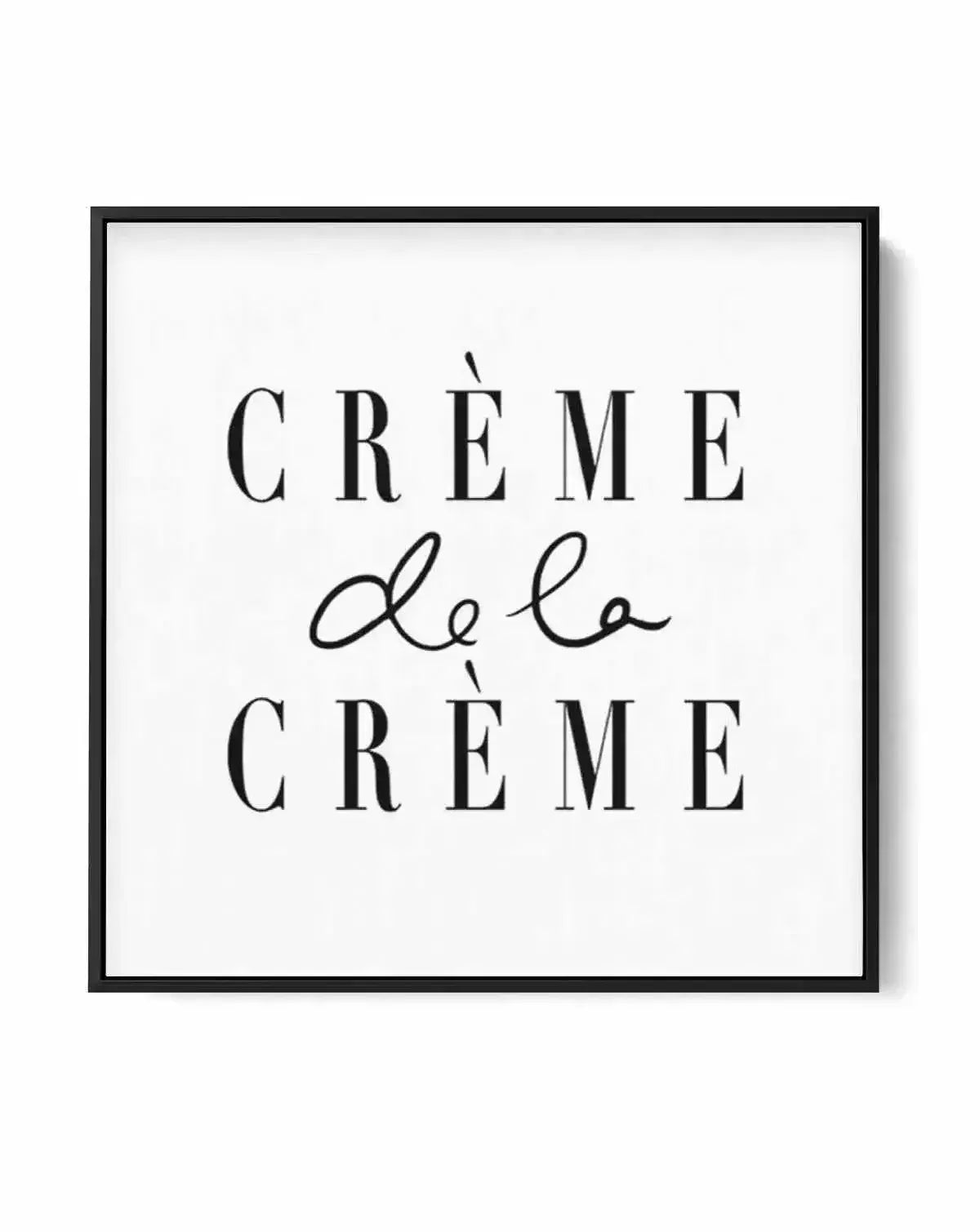 Creme de la Creme SQ | Framed Canvas-CANVAS-You can shop wall art online with Olive et Oriel for everything from abstract art to fun kids wall art. Our beautiful modern art prints and canvas art are available from large canvas prints to wall art paintings and our proudly Australian artwork collection offers only the highest quality framed large wall art and canvas art Australia - You can buy fashion photography prints or Hampton print posters and paintings on canvas from Olive et Oriel and have 