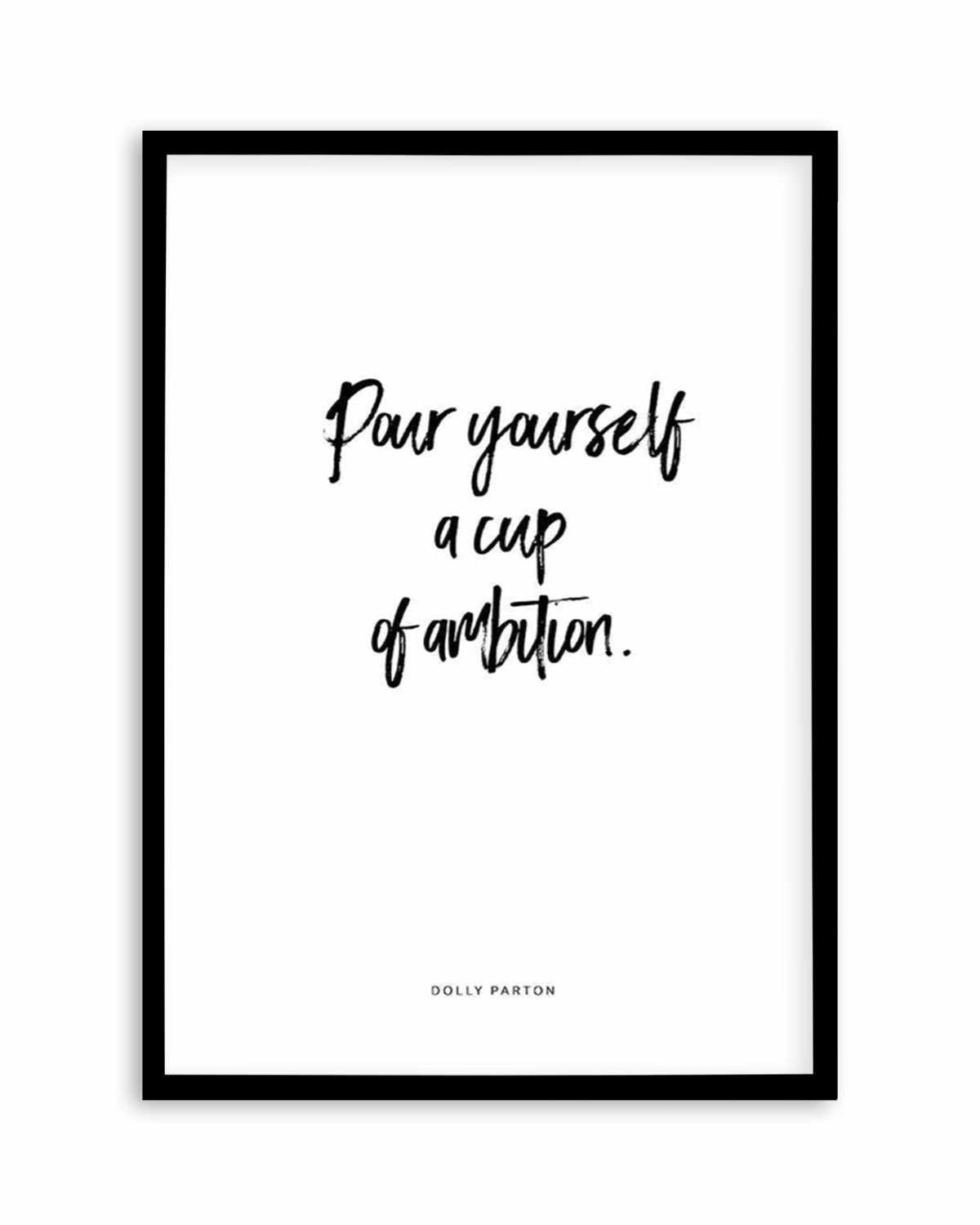 Cup Of Ambition Art Print