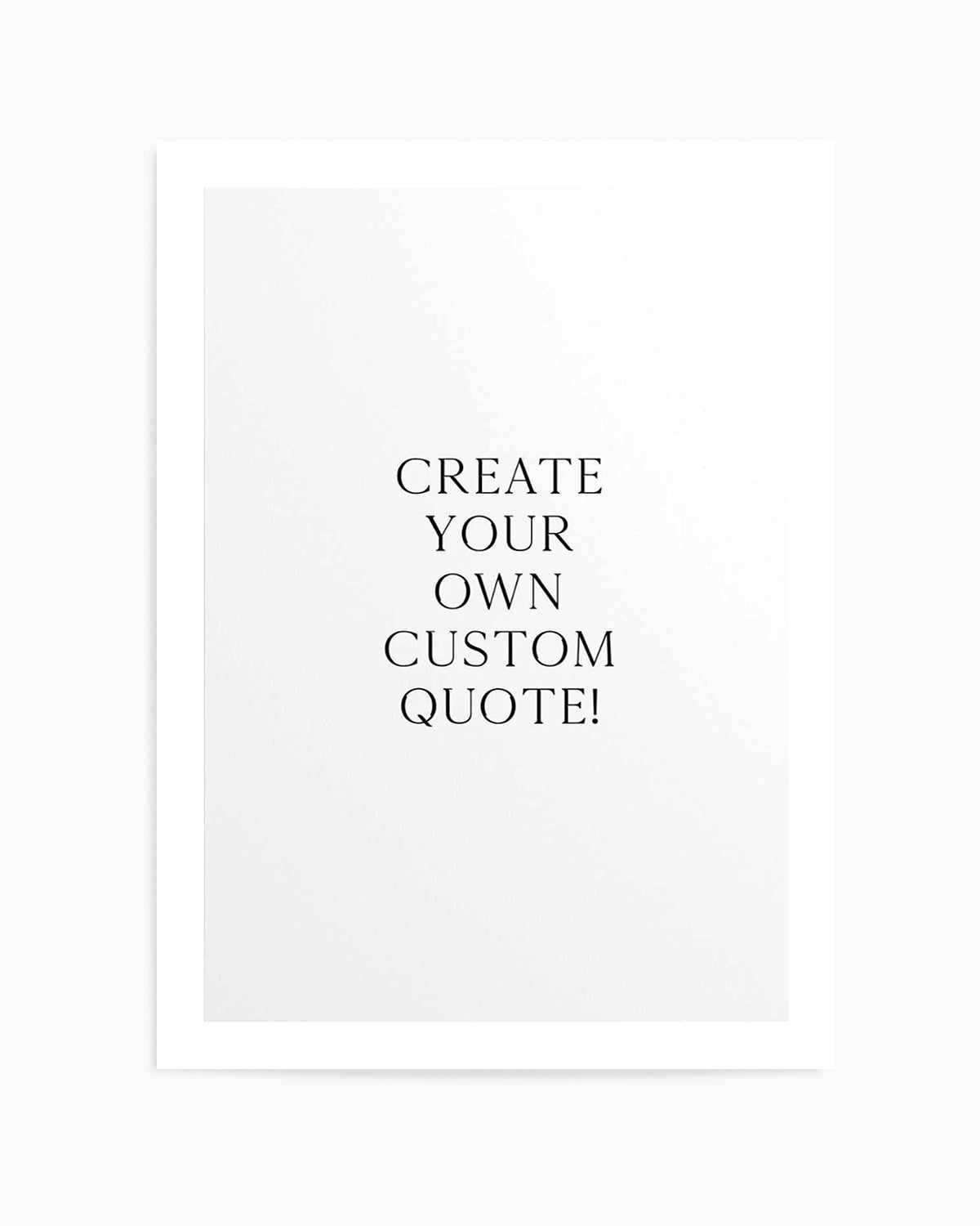 Custom Quote | Personalise Me! Art Print