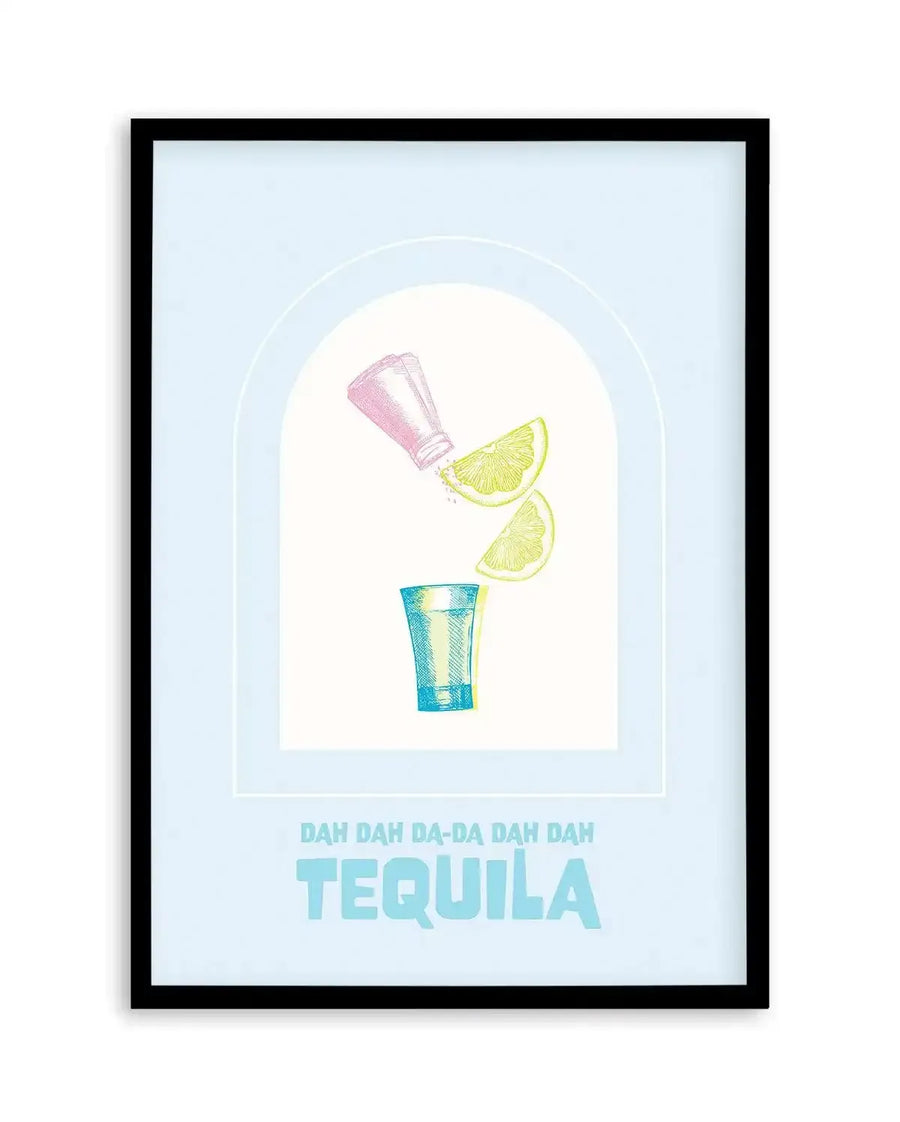 Dah Da-Da Tequila Art Print-PRINT-Olive et Oriel-Olive et Oriel-A5 | 5.8" x 8.3" | 14.8 x 21cm-Black-With White Border-Buy-Australian-Art-Prints-Online-with-Olive-et-Oriel-Your-Artwork-Specialists-Austrailia-Decorate-With-Coastal-Photo-Wall-Art-Prints-From-Our-Beach-House-Artwork-Collection-Fine-Poster-and-Framed-Artwork