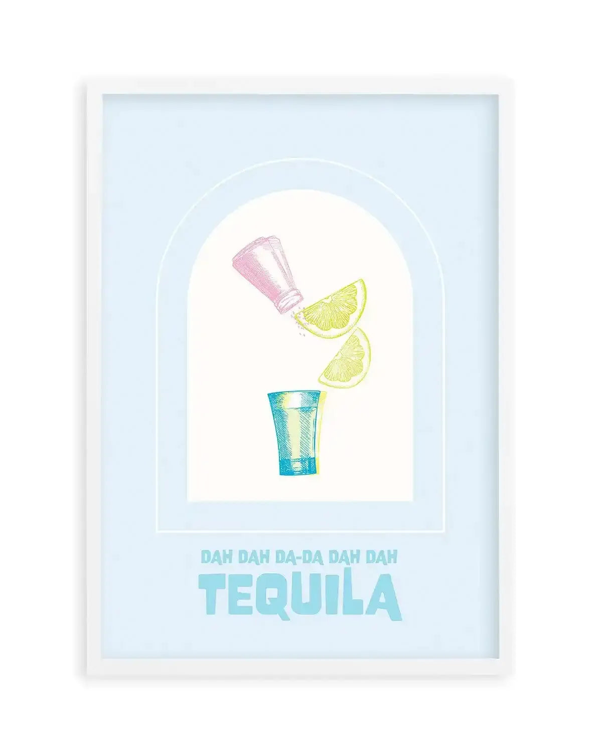 Dah Da-Da Tequila Art Print-PRINT-Olive et Oriel-Olive et Oriel-A5 | 5.8" x 8.3" | 14.8 x 21cm-White-With White Border-Buy-Australian-Art-Prints-Online-with-Olive-et-Oriel-Your-Artwork-Specialists-Austrailia-Decorate-With-Coastal-Photo-Wall-Art-Prints-From-Our-Beach-House-Artwork-Collection-Fine-Poster-and-Framed-Artwork