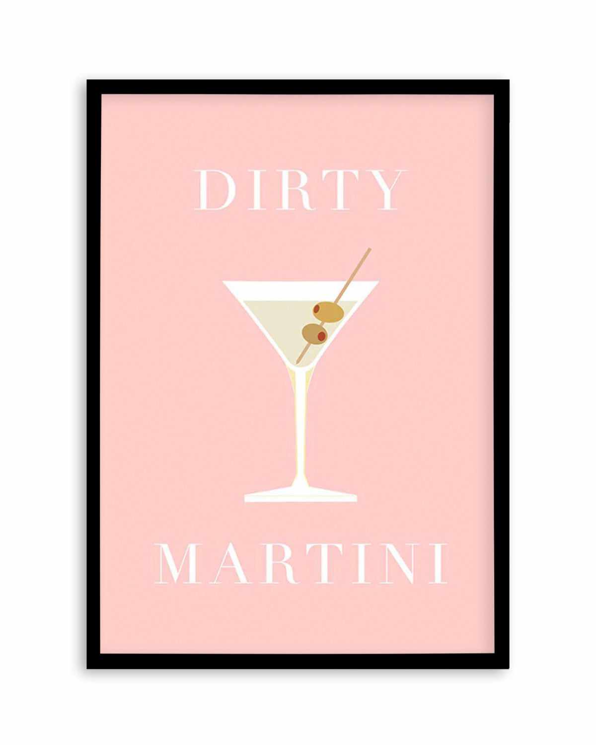 Dirty Martini Art Print