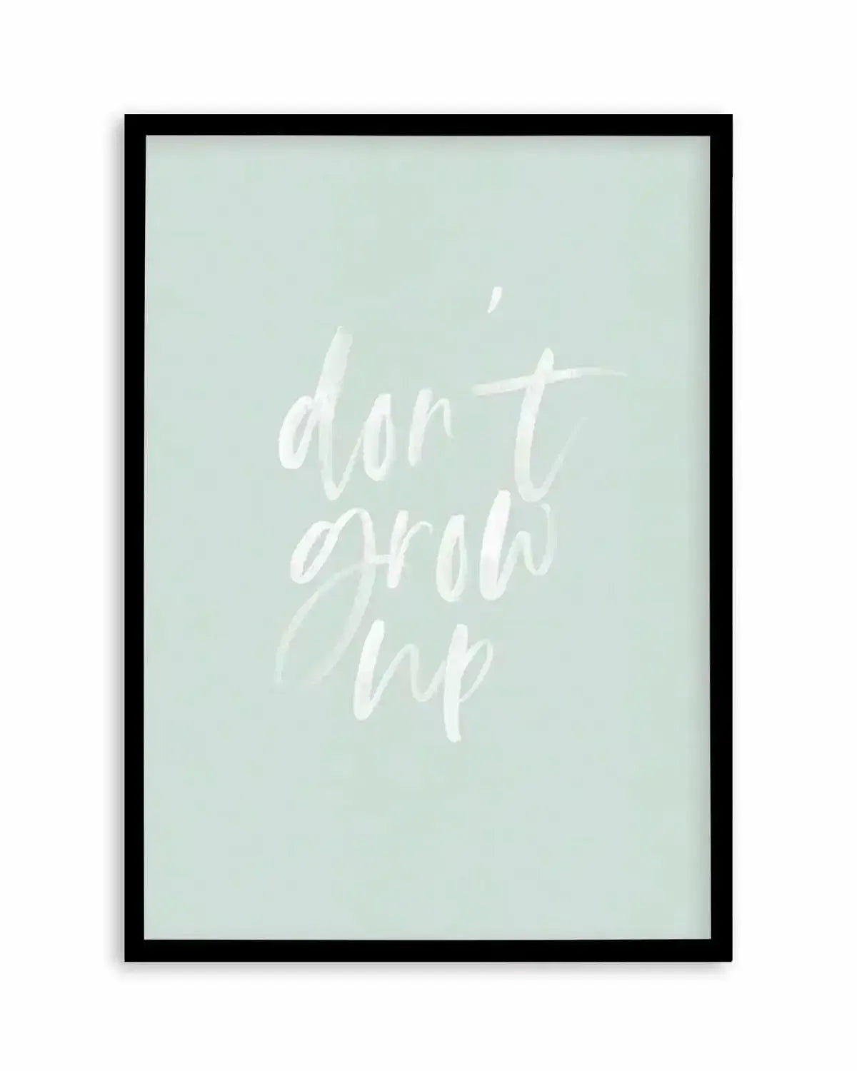 Don't Grow Up | 3 Colours Options Art Print from Olive et Oriel where you can shop wallpaper and artworks online