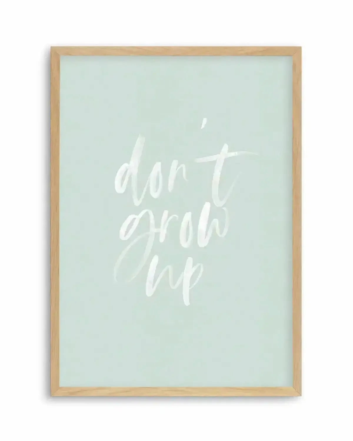 Don't Grow Up | 3 Colours Options Art Print from Olive et Oriel where you can shop wallpaper and artworks online