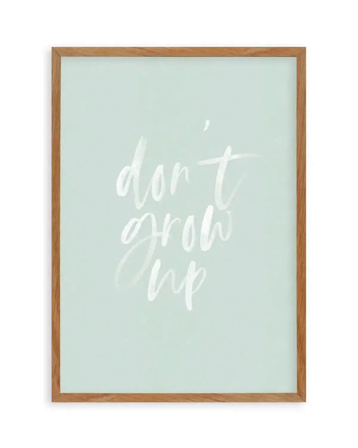 Don't Grow Up | 3 Colours Options Art Print from Olive et Oriel where you can shop wallpaper and artworks online