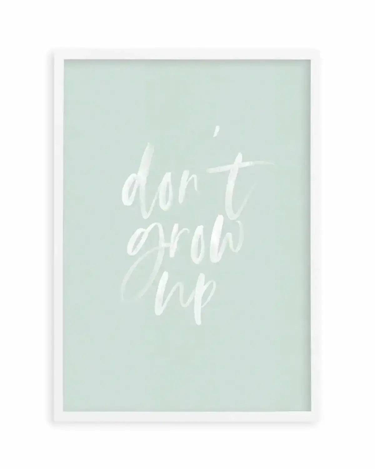 Don't Grow Up | 3 Colours Options Art Print from Olive et Oriel where you can shop wallpaper and artworks online
