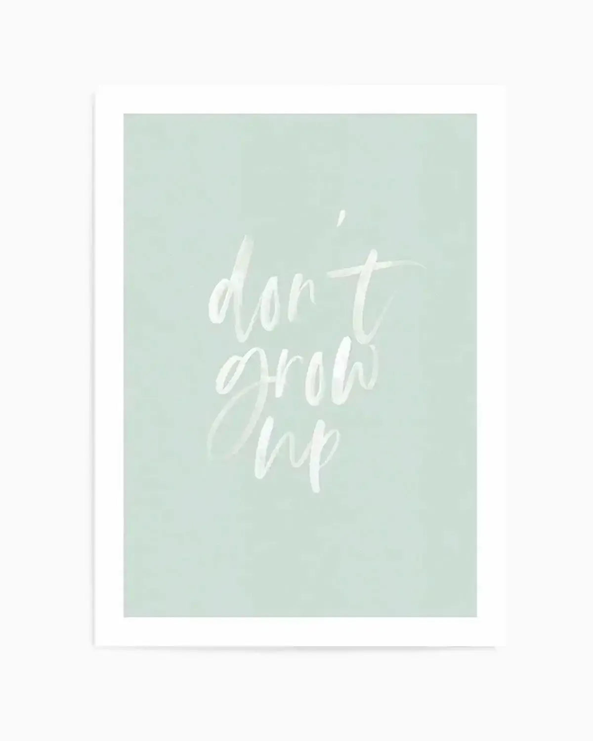 Don't Grow Up | 3 Colours Options Art Print from Olive et Oriel where you can shop wallpaper and artworks online