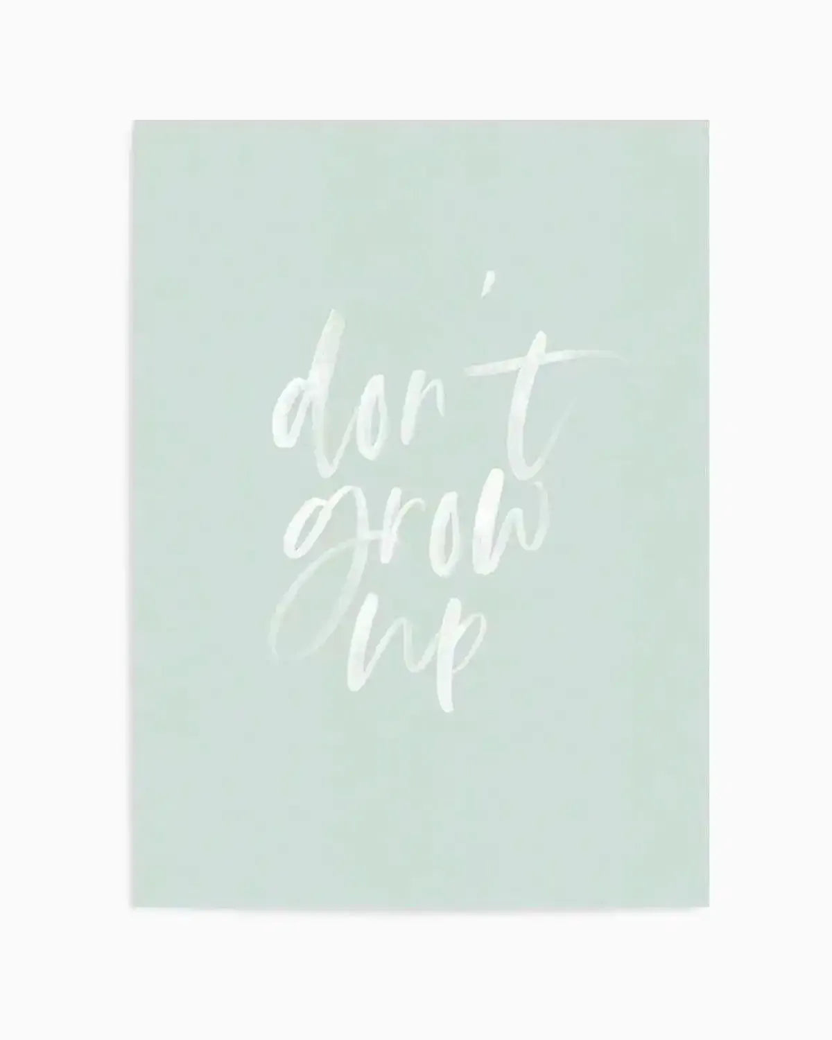 Don't Grow Up | 3 Colours Options Art Print from Olive et Oriel where you can shop wallpaper and artworks online