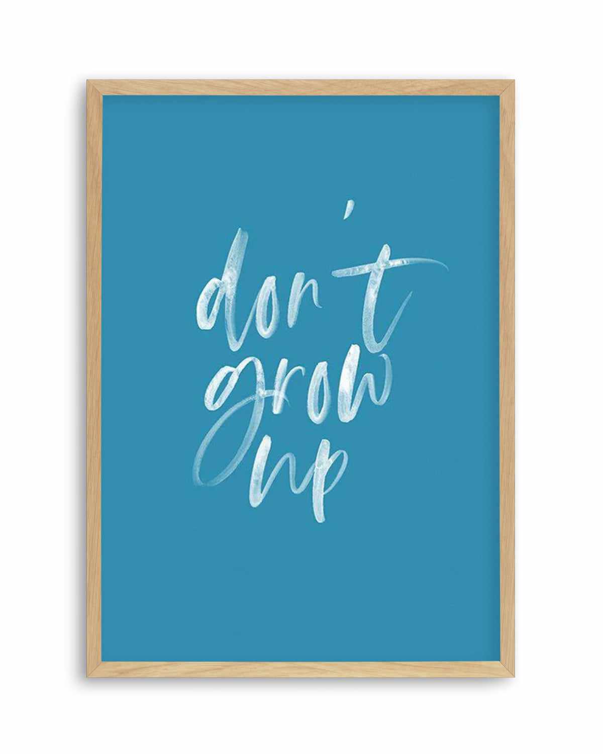 Don't Grow Up | Ocean Blue Art Print