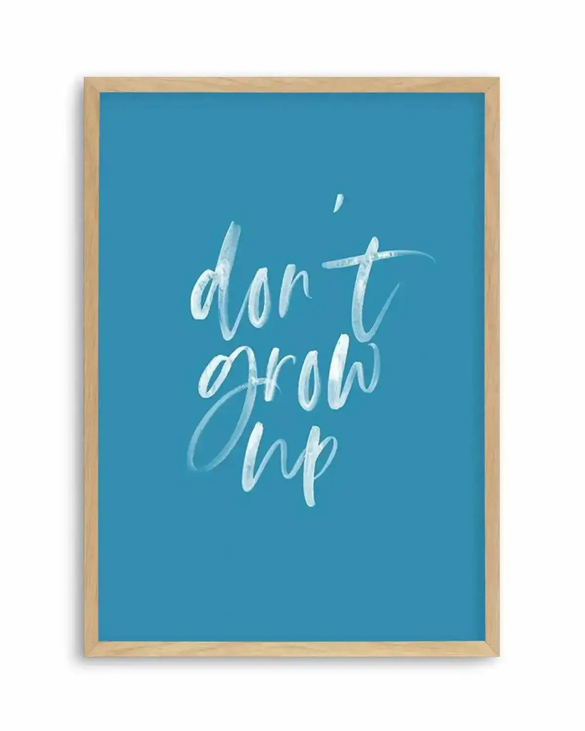 Don't Grow Up | Ocean Blue Art Print from Olive et Oriel where you can shop wallpaper and artworks online