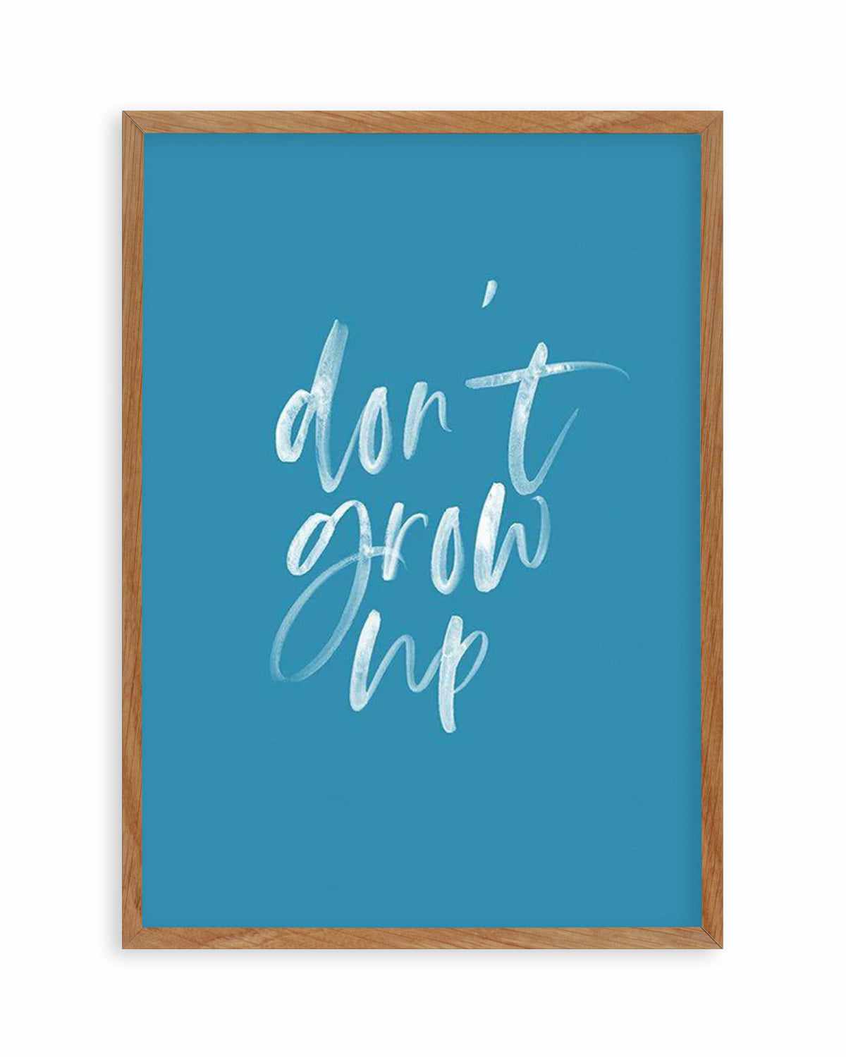 Don't Grow Up | Ocean Blue Art Print