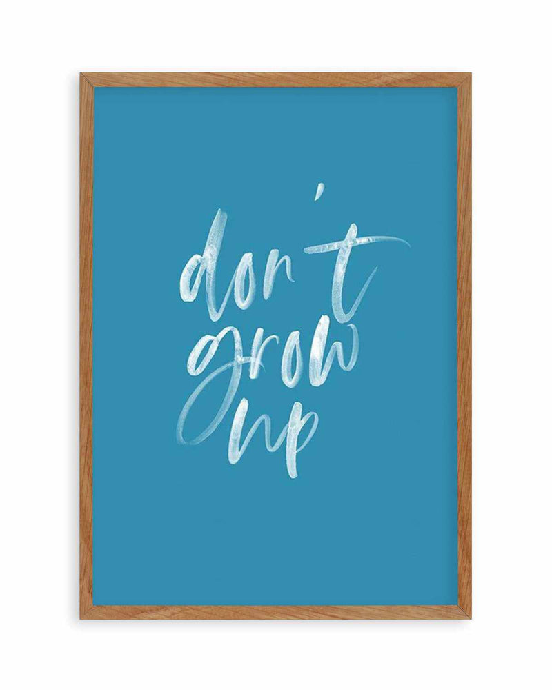 Don't Grow Up | Ocean Blue Art Print