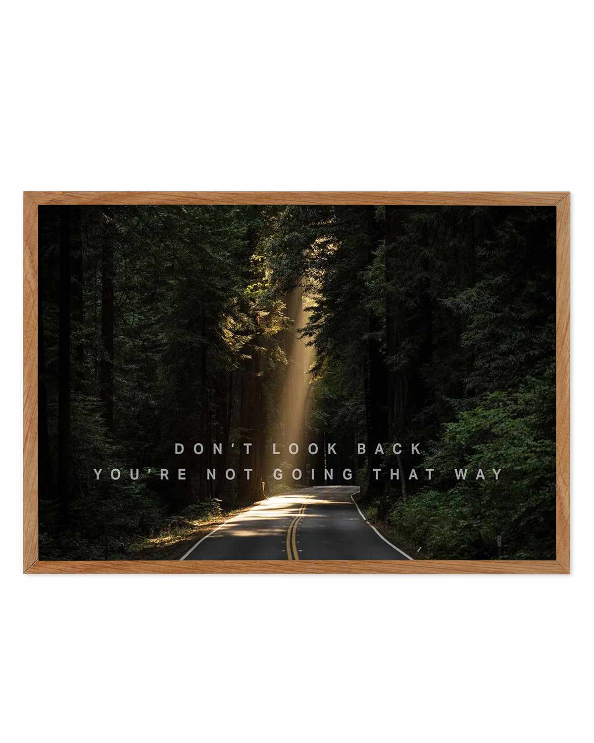 Don't Look Back You're Not Going That Way Art Print