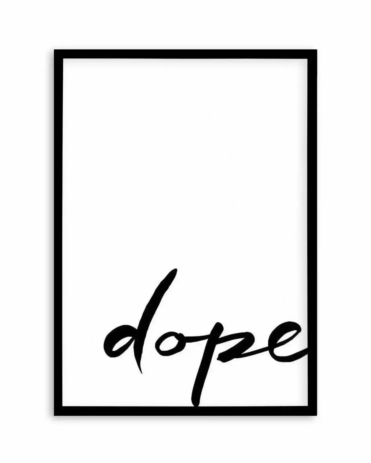 Dope | Hand scripted Art Print from Olive et Oriel where you can shop wallpaper and artworks online