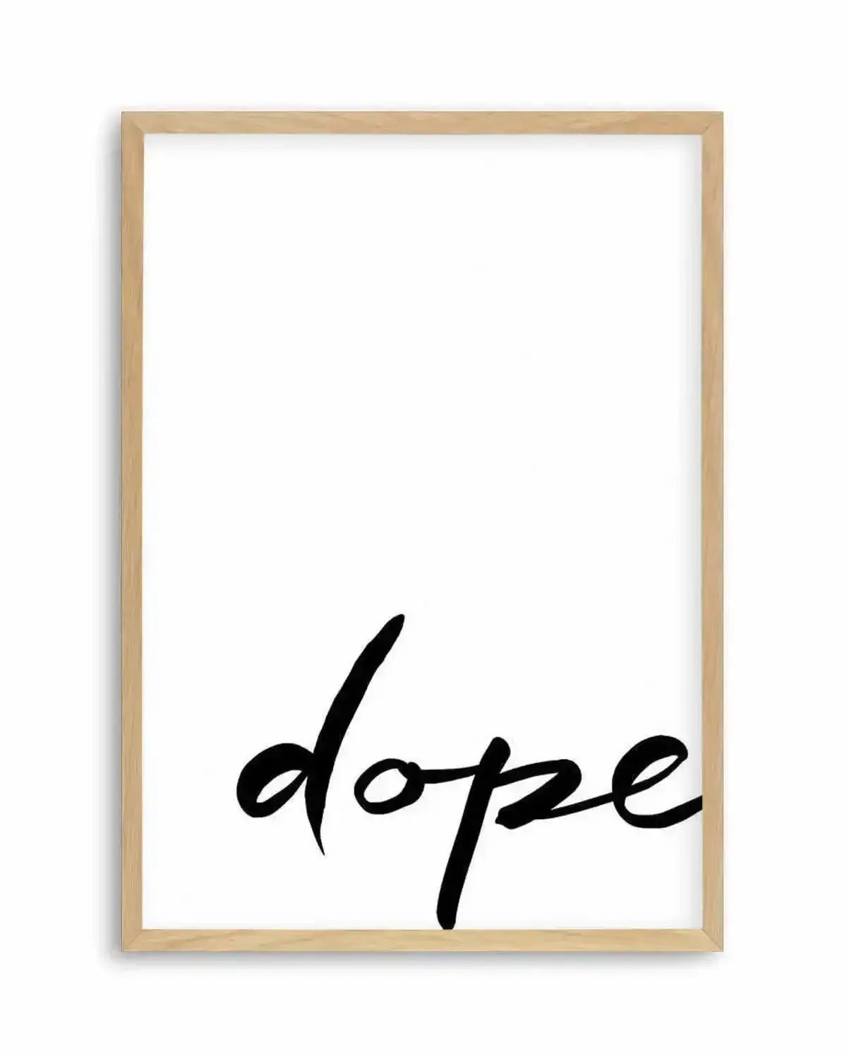 Dope | Hand scripted Art Print from Olive et Oriel where you can shop wallpaper and artworks online