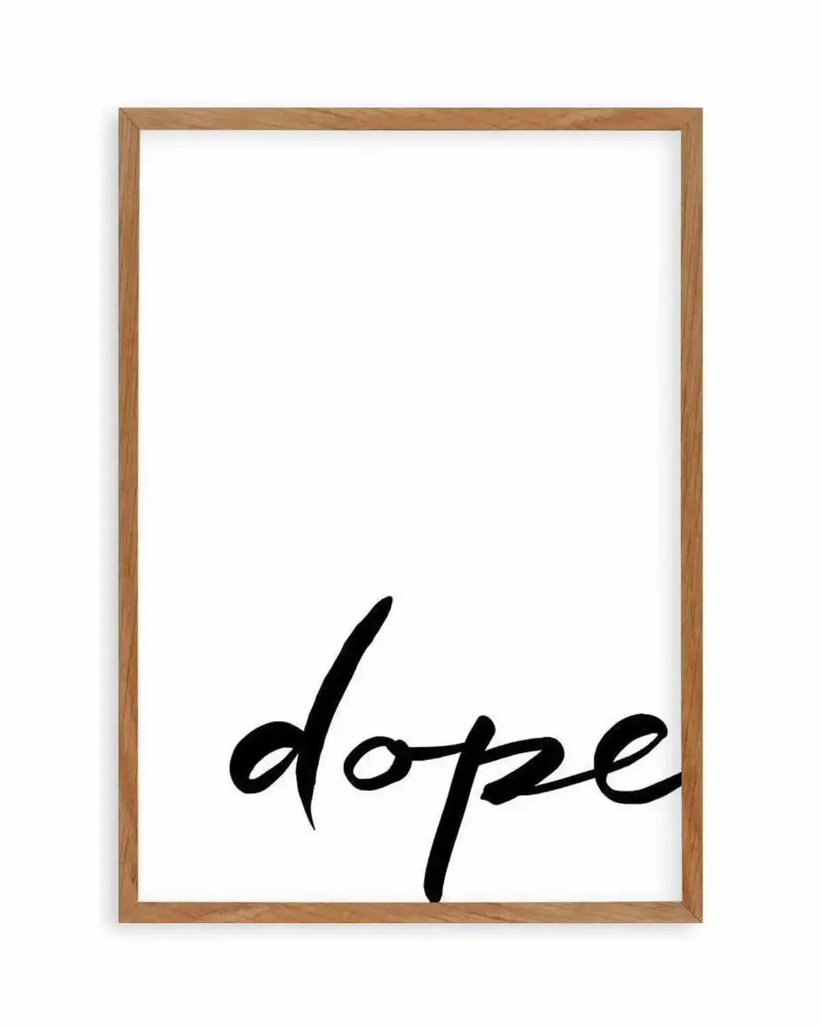 Dope | Hand scripted Art Print from Olive et Oriel where you can shop wallpaper and artworks online