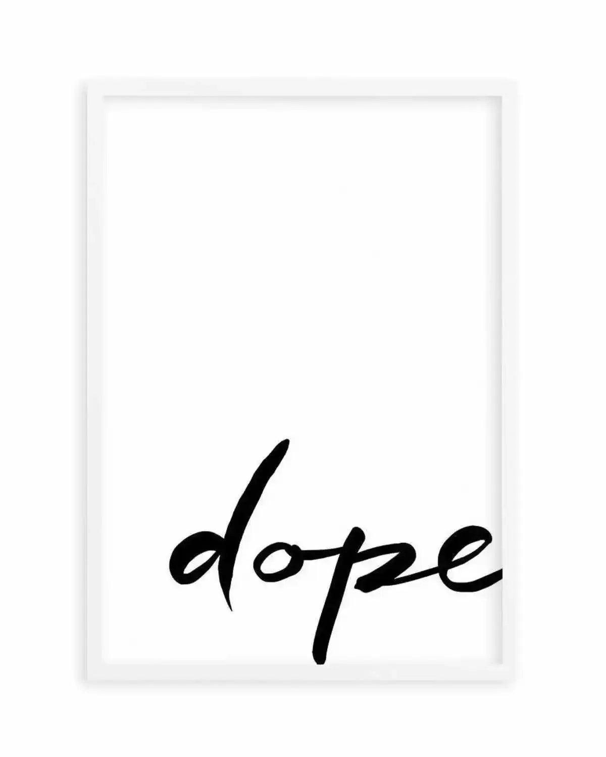 Dope | Hand scripted Art Print from Olive et Oriel where you can shop wallpaper and artworks online