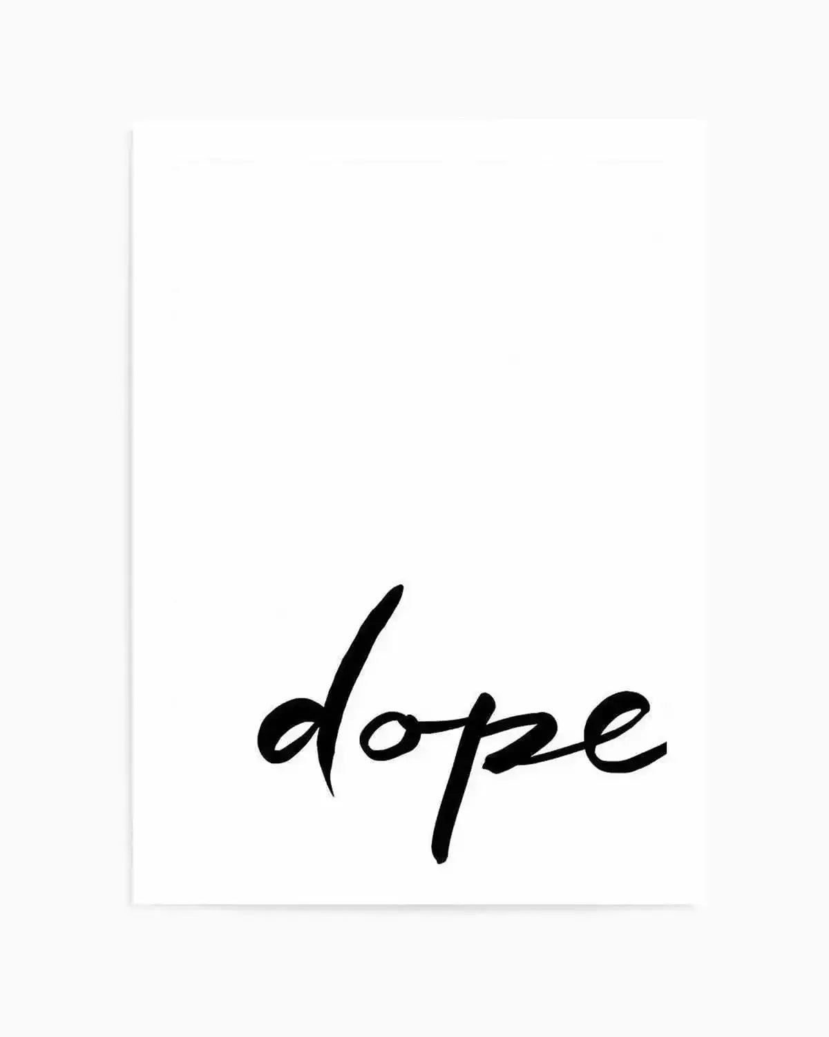Dope | Hand scripted Art Print from Olive et Oriel where you can shop wallpaper and artworks online