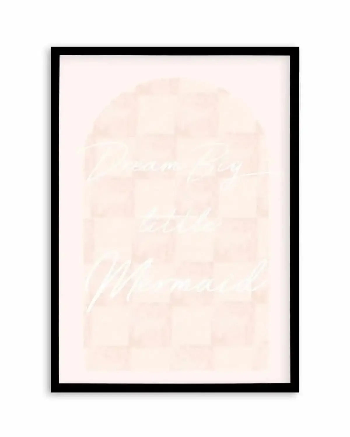 Dream Big Little Mermaid Art Print from Olive et Oriel where you can shop wallpaper and artworks online