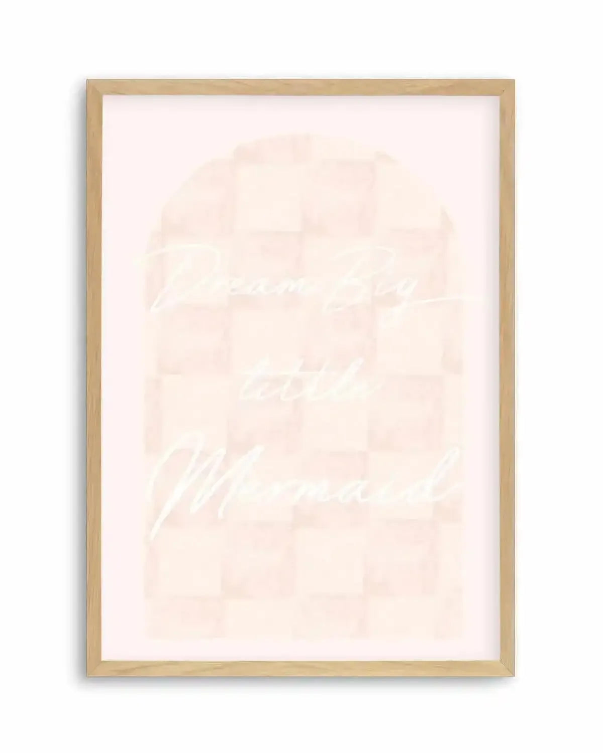 Dream Big Little Mermaid Art Print from Olive et Oriel where you can shop wallpaper and artworks online