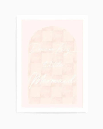 Dream Big Little Mermaid Art Print from Olive et Oriel where you can shop wallpaper and artworks online