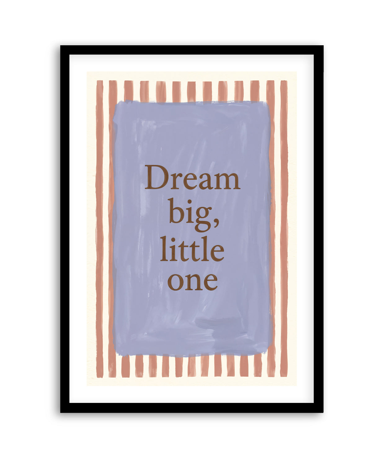Dream Big, Little One | Art Print
