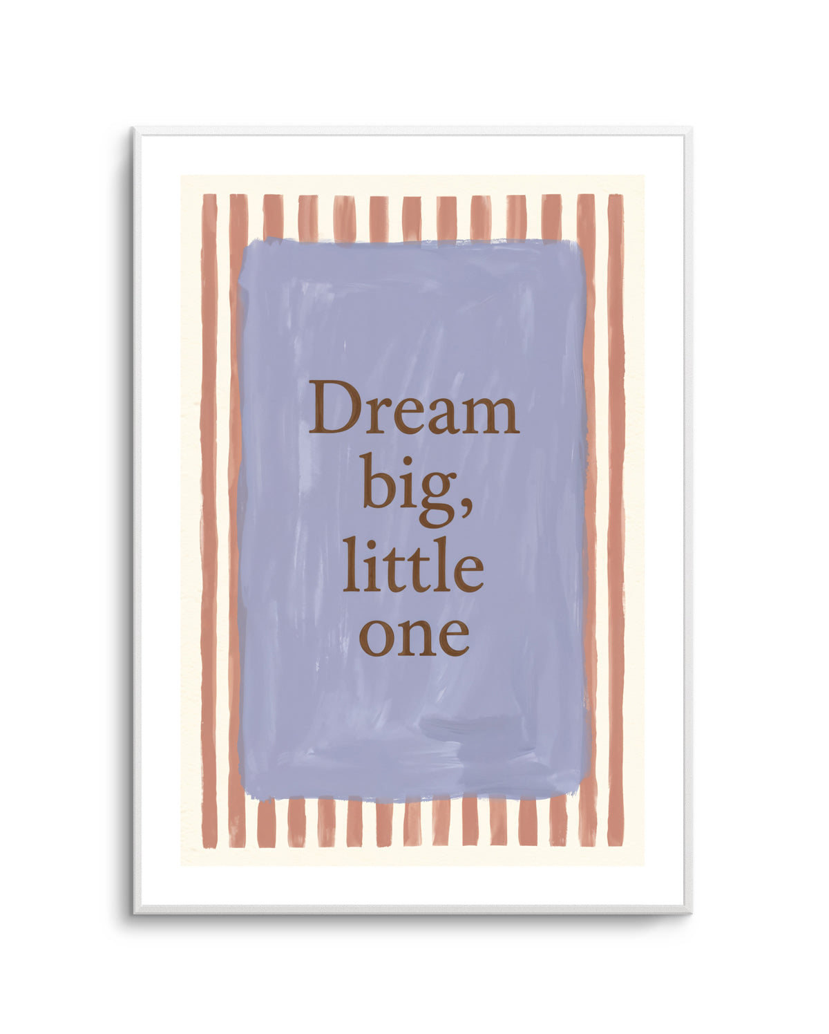 Dream Big, Little One | Art Print