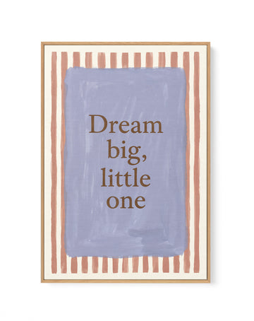 Dream Big, Little One | Framed Canvas Wall Art