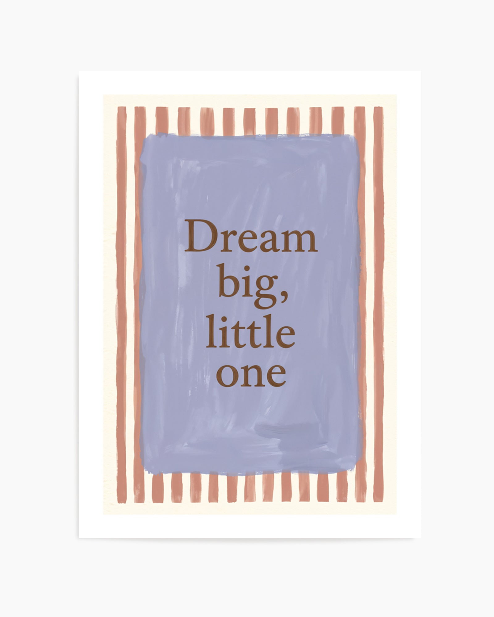 Dream Big, Little One | Art Print