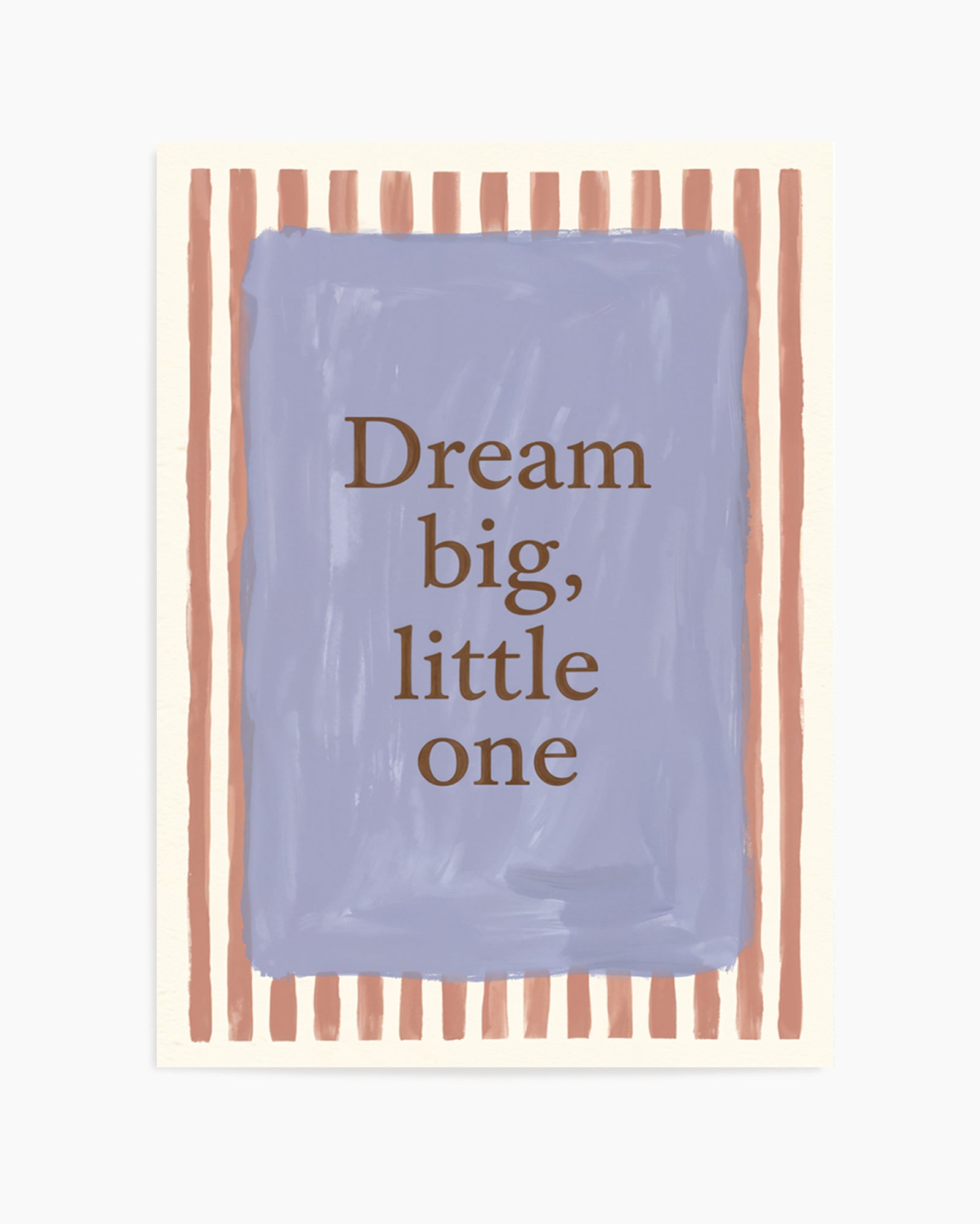 Dream Big, Little One | Art Print