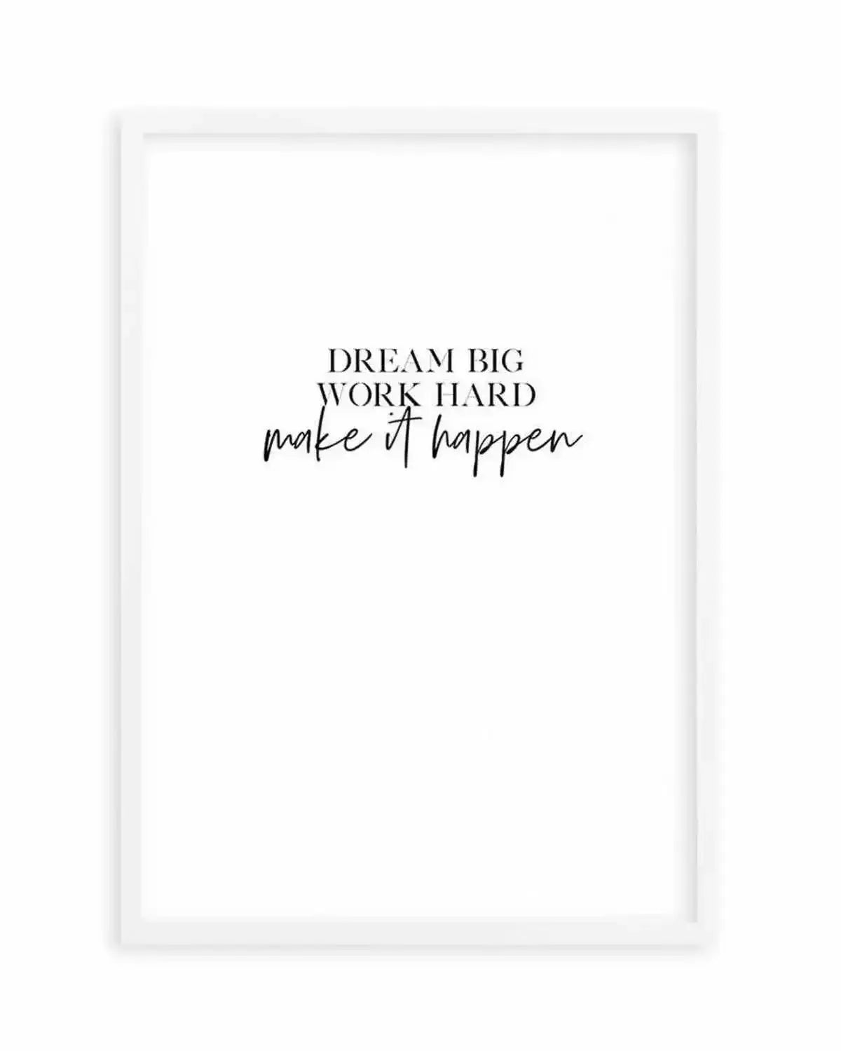 Dream Big, Work Hard Art Print from Olive et Oriel where you can shop wallpaper and artworks online