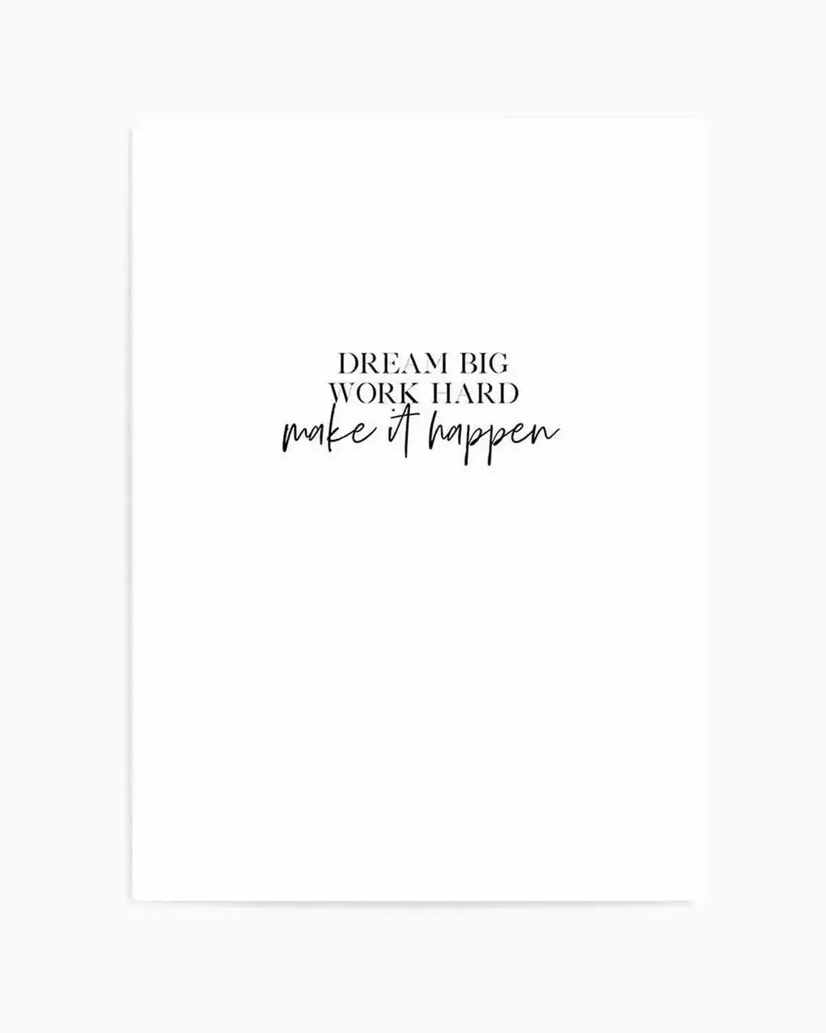 Dream Big, Work Hard Art Print from Olive et Oriel where you can shop wallpaper and artworks online