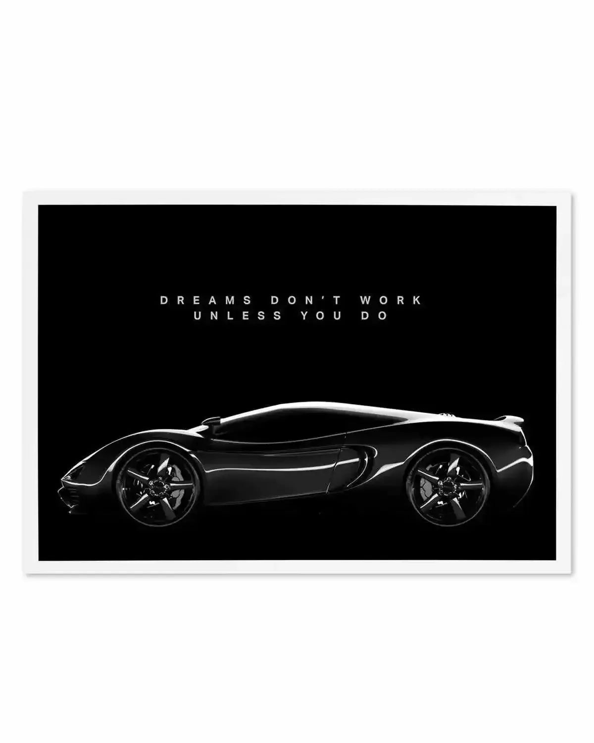 Dreams Don't Work Unless You Do Art Print from Olive et Oriel where you can shop wallpaper and artworks online