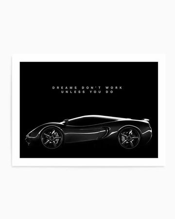 Dreams Don't Work Unless You Do Art Print from Olive et Oriel where you can shop wallpaper and artworks online