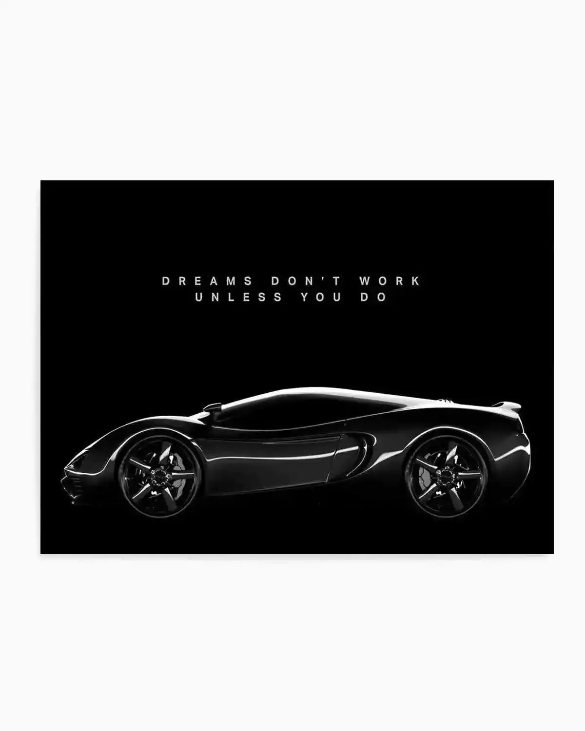 Dreams Don't Work Unless You Do Art Print from Olive et Oriel where you can shop wallpaper and artworks online