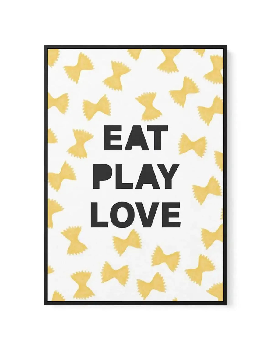 Eat Play Love | Framed Canvas-CANVAS-You can shop wall art online with Olive et Oriel for everything from abstract art to fun kids wall art. Our beautiful modern art prints and canvas art are available from large canvas prints to wall art paintings and our proudly Australian artwork collection offers only the highest quality framed large wall art and canvas art Australia - You can buy fashion photography prints or Hampton print posters and paintings on canvas from Olive et Oriel and have them de