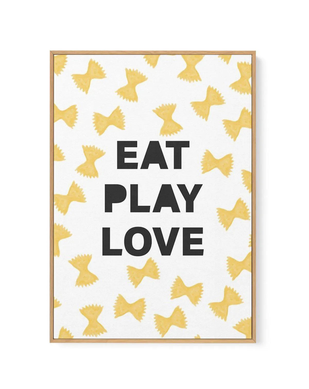 Eat Play Love | Framed Canvas-CANVAS-You can shop wall art online with Olive et Oriel for everything from abstract art to fun kids wall art. Our beautiful modern art prints and canvas art are available from large canvas prints to wall art paintings and our proudly Australian artwork collection offers only the highest quality framed large wall art and canvas art Australia - You can buy fashion photography prints or Hampton print posters and paintings on canvas from Olive et Oriel and have them de
