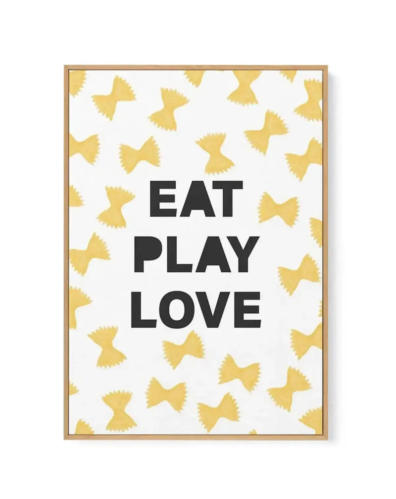 Eat Play Love | Framed Canvas-CANVAS-You can shop wall art online with Olive et Oriel for everything from abstract art to fun kids wall art. Our beautiful modern art prints and canvas art are available from large canvas prints to wall art paintings and our proudly Australian artwork collection offers only the highest quality framed large wall art and canvas art Australia - You can buy fashion photography prints or Hampton print posters and paintings on canvas from Olive et Oriel and have them de