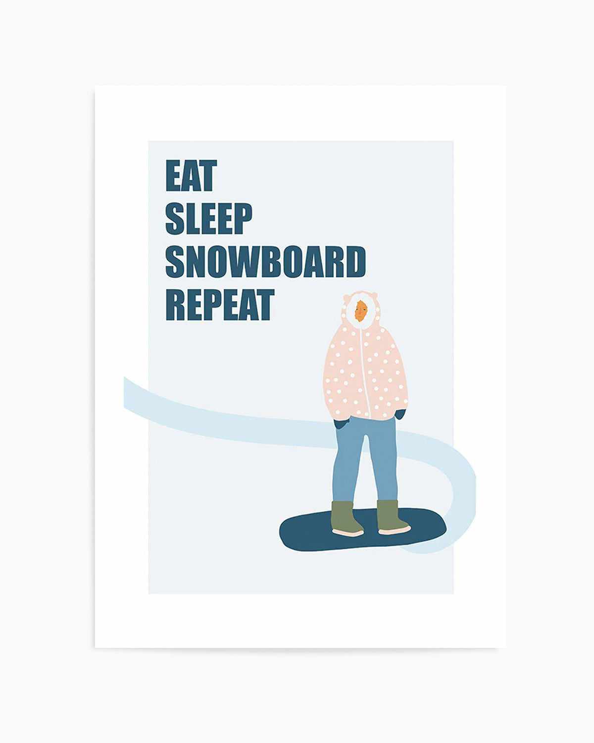 Eat Sleep Snowboard Repeat Art Print