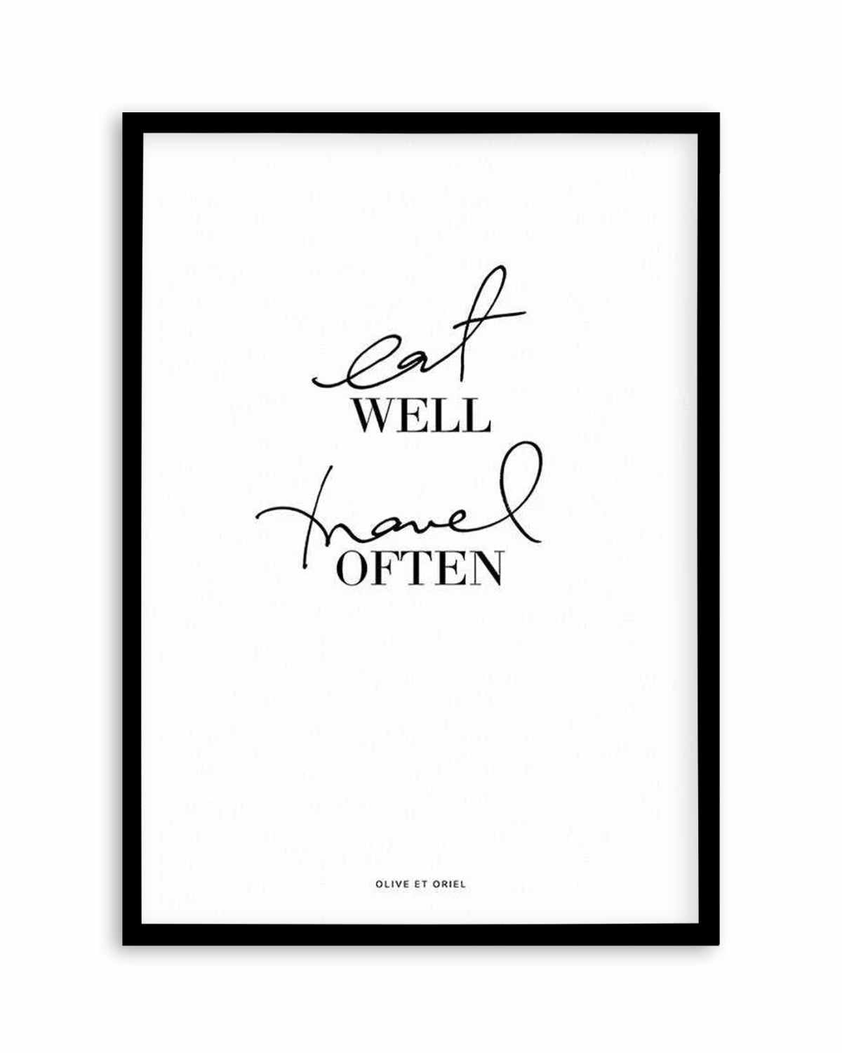 Eat Well, Travel Often Art Print