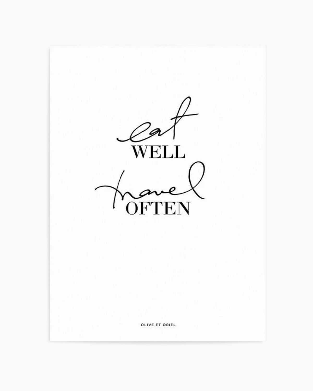 Eat Well, Travel Often Art Print