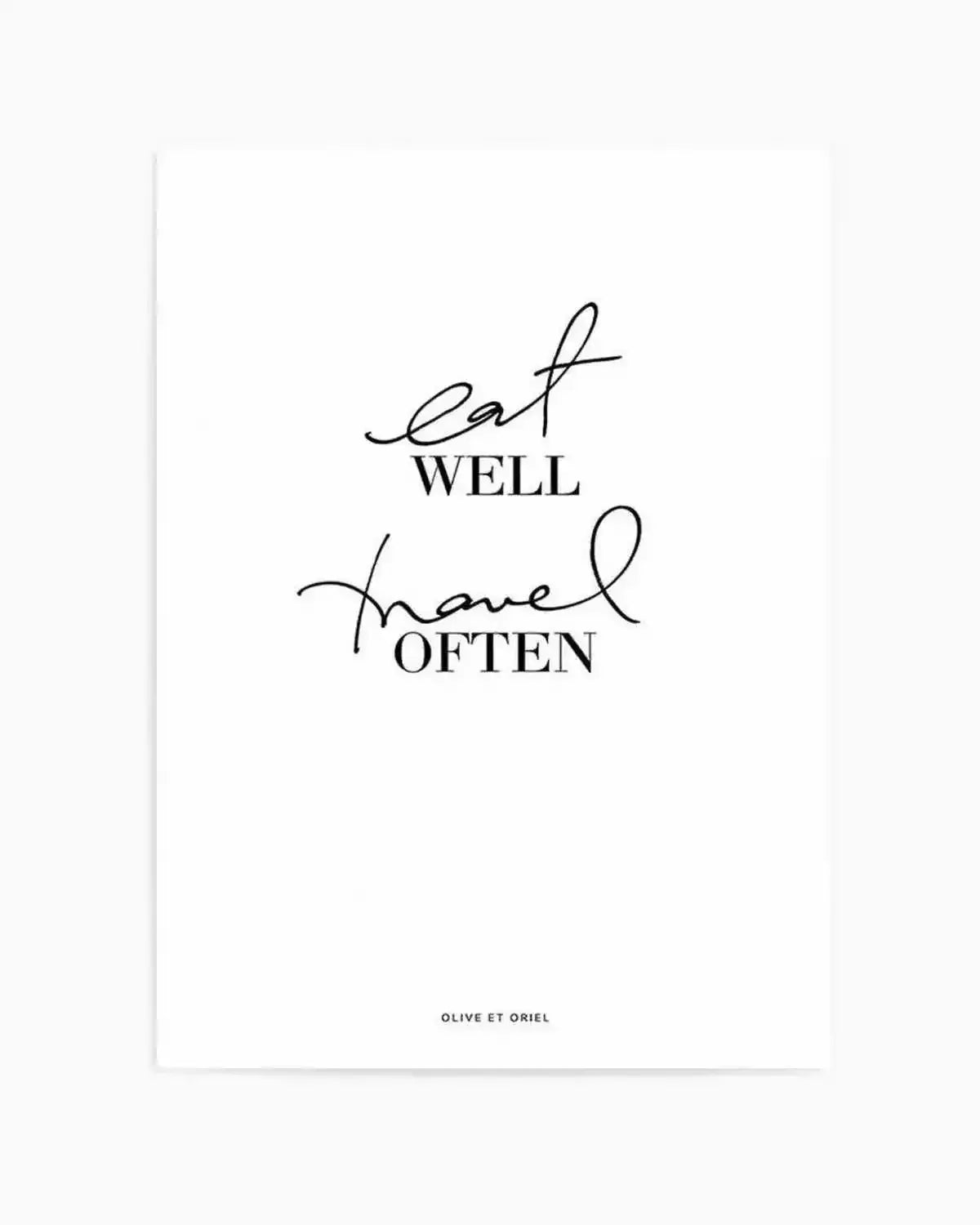 Eat Well, Travel Often Art Print from Olive et Oriel where you can shop wallpaper and artworks online
