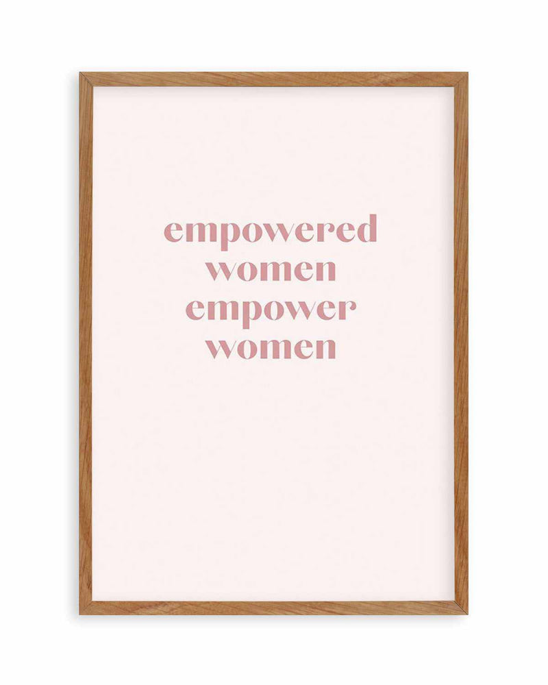 Empowered Women, Empower Women Art Print
