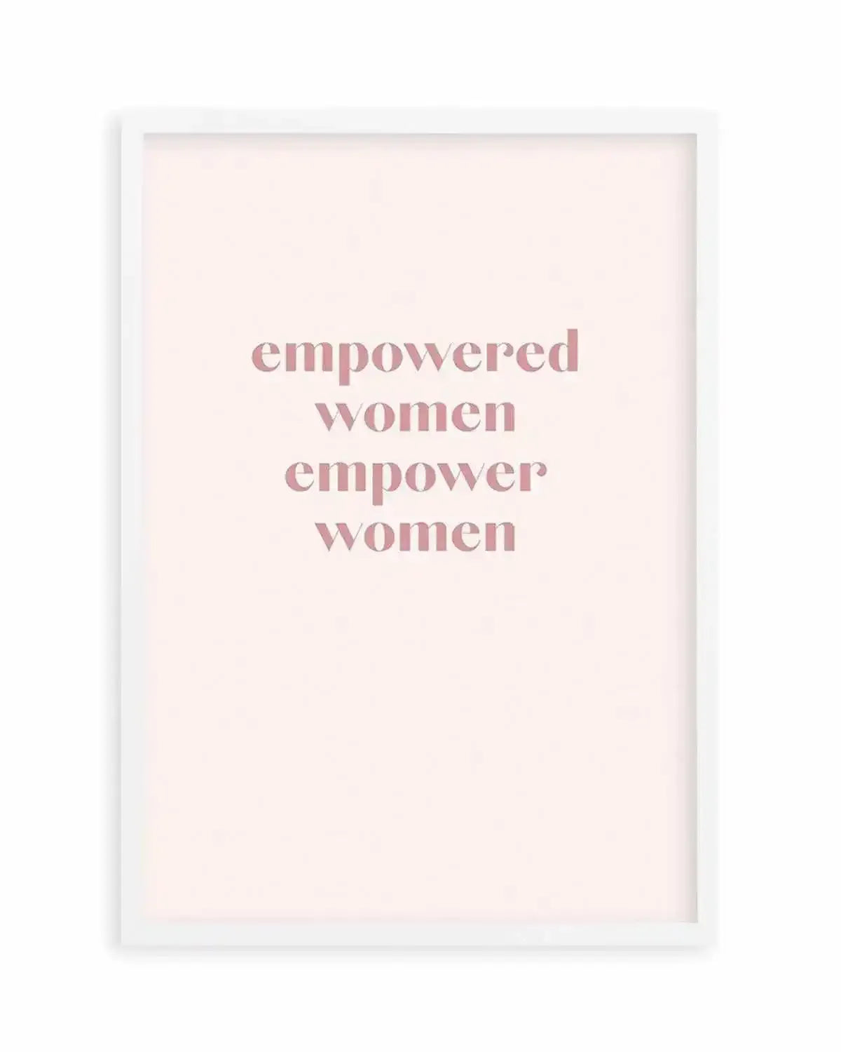Empowered Women, Empower Women Art Print from Olive et Oriel where you can shop wallpaper and artworks online