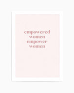 Empowered Women, Empower Women Art Print