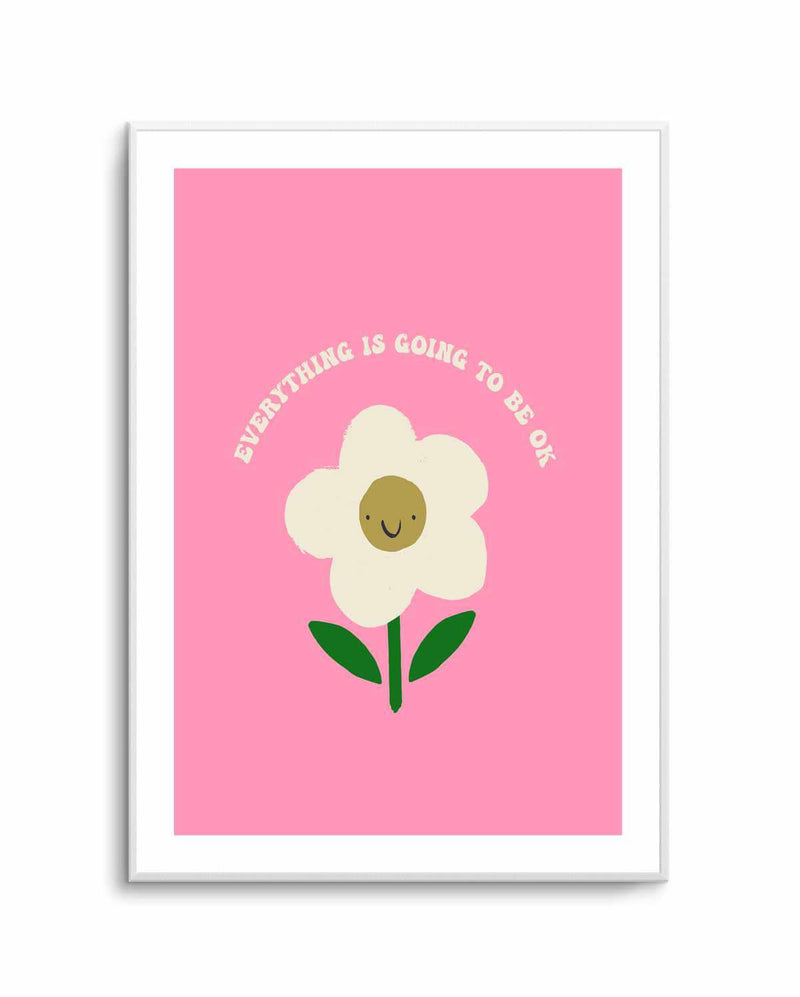 Everything is Going To Be Okay | Art Print from Olive et Oriel where you can shop wallpaper and artworks online