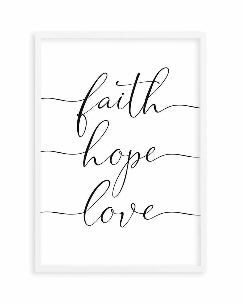 Faith Hope Love Art Print