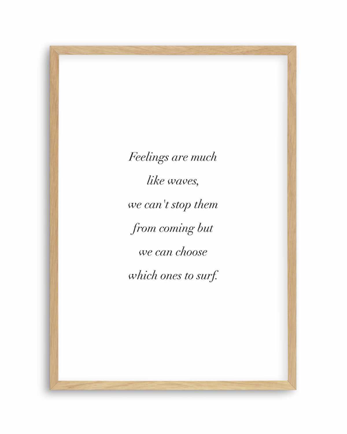 Feelings Are Like Waves Art Print