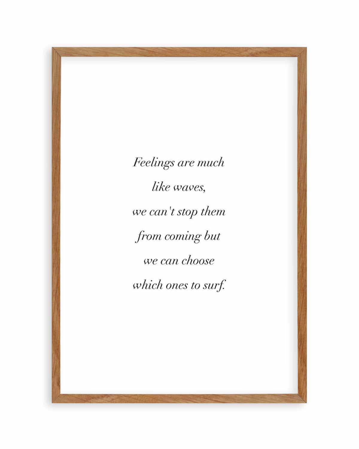 Feelings Are Like Waves Art Print